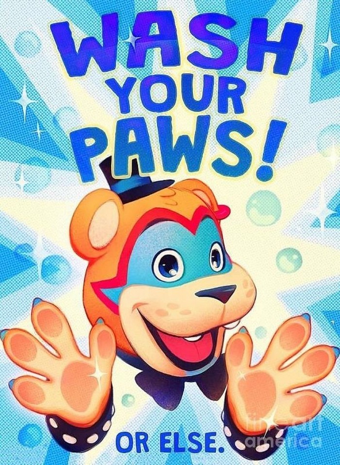 Wash your paws or else....